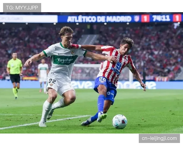 西甲焦点大战阿拉维斯力争止颓埃尔切状态稳定誓延续不败势头